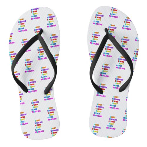 Funny Handsome Strong Daddy Dad Happy Fathers Day Flip Flops