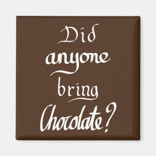 Funny Handwritten Chocolate Quote Humour Slogan  Magnet