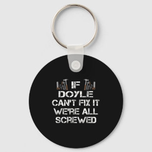 Funny Handyman Quote Personalized Doyle Gift  Keychain