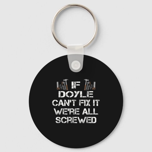 Funny Handyman Quote Personalized Doyle Gift  Keychain (Front)
