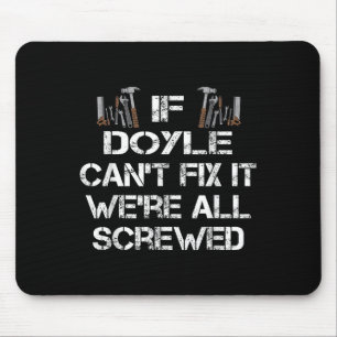 Funny Handyman Quote Personalized Doyle Gift Mouse Pad