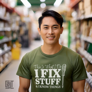 Funny Handyman T-Shirt This Is What I Do I Fix Stu