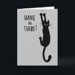 Funny Hang in There Black Cat Encouragement Card<br><div class="desc">Hang in There! Funny black cat hanging on by claws. Inside: "You got this." Inside message can be personalized with your own sentiment. A fun encouragement card or get well card. Visit Jenn's Doodle World for even more products featuring this crazy kitty.</div>