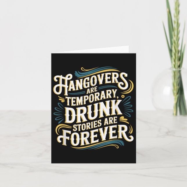 Funny Hangovers Are Temrary Drinking Humor  Card (Front)