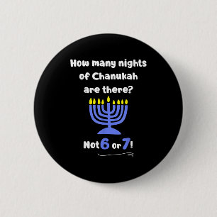 Funny Hanukkah 67 Meme Teacher How Many Nights Of  Button