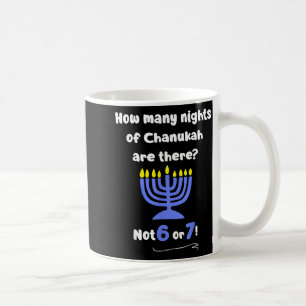 Funny Hanukkah 67 Meme Teacher How Many Nights Of Coffee Mug