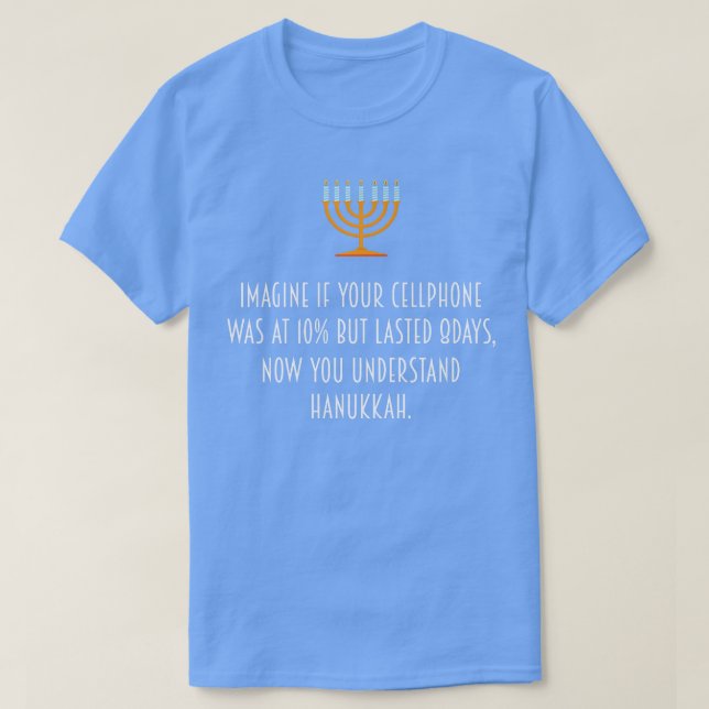 Funny Hanukkah Chanukah Cellphone Quote Gift T  T-Shirt (Design Front)