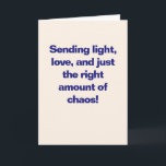 Funny Hanukkah Love Lights Chaos Blue Custom Holiday Card<br><div class="desc">Celebrate the Festival of Lights with a little extra flair. This humorous Hanukkah card reads “Sending light,  love,  and just the right amount of chaos!” in bold blue type. A playful,  modern greeting that’s great for friends,  family,  and chosen family. Inside message is fully customizable.</div>