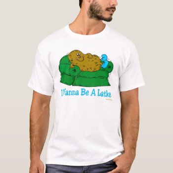 Funny Hanukkah Shirt 'iwant To Be A Latke' by HanukkahGifts at Zazzle