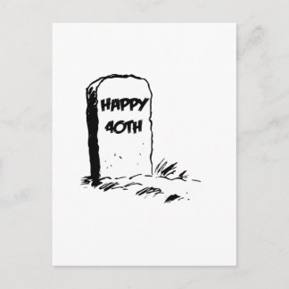 Funny, "Happy 40th" Gravestone Postcard