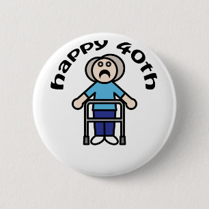 Funny, "Happy 40th" Old Woman design Button