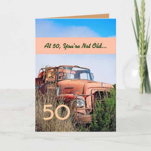 FUNNY Happy 50th Birthday Vintage Orange Truck V2 Card