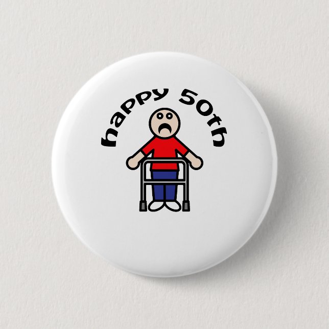 Funny, "Happy 50th" Mens Walker Pinback Button (Front)