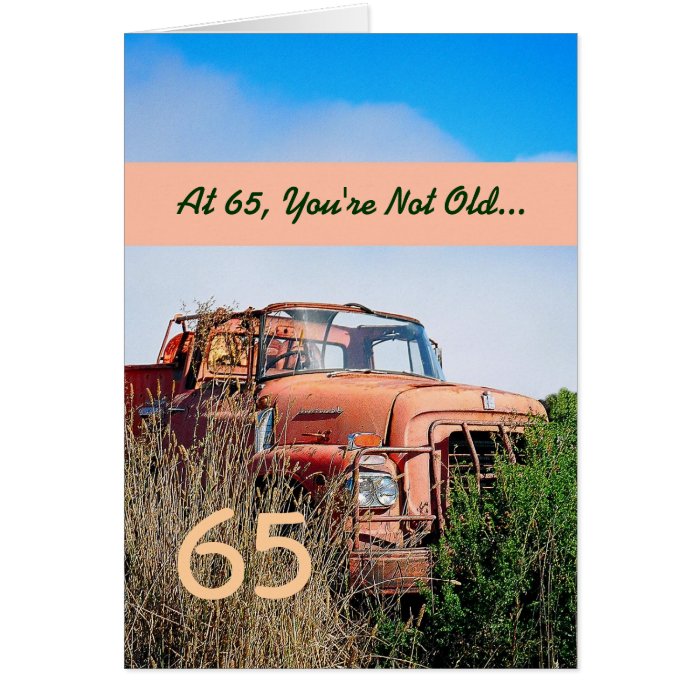 FUNNY Happy 65th Birthday   Vintage Orange Truck Greeting Card