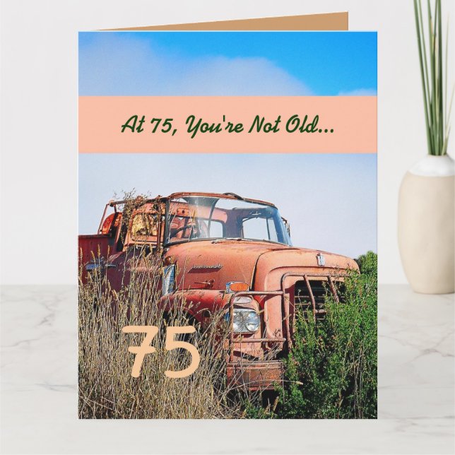 FUNNY Happy 75th Birthday Vintage Orange Truck 003 Card (Front)