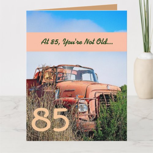 FUNNY Happy 85th Birthday Vintage Orange Truck V01