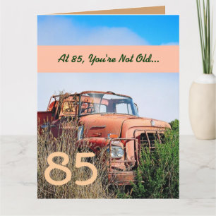 FUNNY Happy 85th Birthday Vintage Orange Truck V01 Card