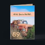 FUNNY Happy 89th Birthday Vintage Orange Truck 89A Card<br><div class="desc">89 or ANY YEAR. This card with its vintage truck in a field is a fun way to wish a very special guy a happy birthday. All text is customizable. A fun and one-of-a-kind card! To see more of my birthday cards, type in the year you want, and then type...</div>
