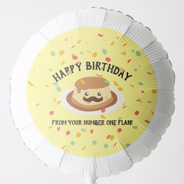 Funny Happy Birthday from Your Number One Flan  Balloon (Front)