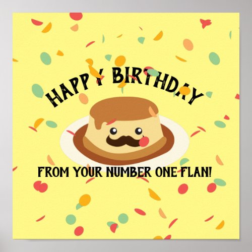 Funny Happy Birthday from Your Number One Flan  Poster
