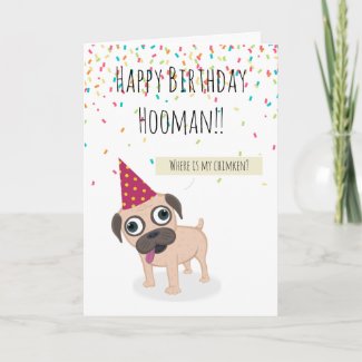 Funny Happy Birthday hooman Pug  Card