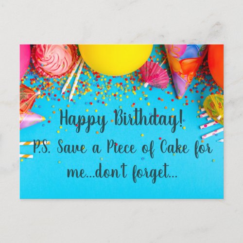 Funny Happy Birthday _ Save a Piece of Cake for Me Postcard