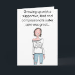 Funny Happy Birthday Sister Card<br><div class="desc">This cute birthday card has an illustration of a supportive sister on the front with a punch line inside. 

Enjoy your new Funny Happy Birthday Sister Card!</div>