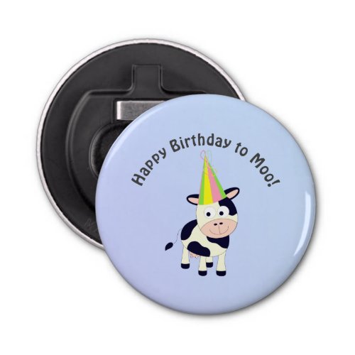 Funny Happy Birthday to Moo Cute Party Cow Bottle Opener