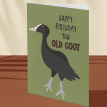 Funny Happy Birthday You Old Coot