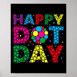 Funny Happy Dot Day Polka Dot Art Students Kids Gi Poster