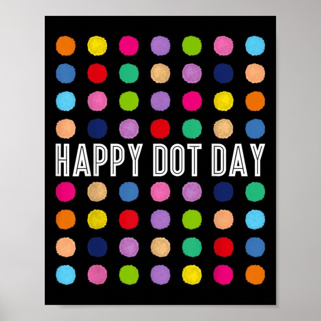 Funny Happy Dot Day Polka Dot Art Students Kids Gi Poster (Front)