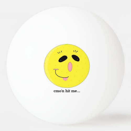 Funny Happy Face with Saying Ping Pong Ball