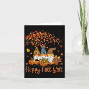Funny Happy Fall Y'all Thanksgiving Gnomes Tree Pu Card