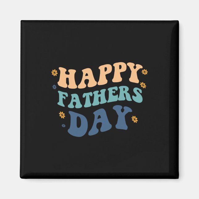 Funny Happy Fathers Day Father&# s Day From Son D Magnet (Front)