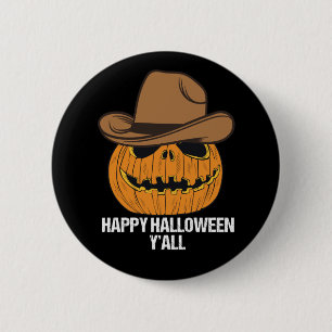 Funny Happy Halloween Y'all Cowboy Jack O Lantern Button