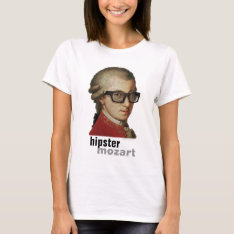 Funny Happy Hipster Mozart For Men Or Women T-shirt at Zazzle