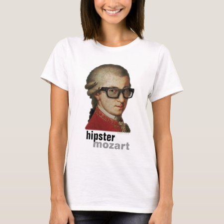 Funny Happy Hipster Mozart For Men Or Women T-shirt