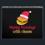 Funny Happy Holidays with Cheese, Christmas Cheese Calendar<br><div class="desc">Funny Happy Holidays with Cheese,  Christmas Cheese</div>
