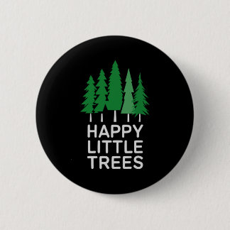 Funny Happy Little Trees Camng Button