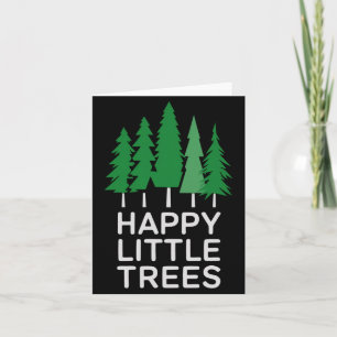 Funny Happy Little Trees Camng Card