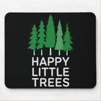Funny Happy Little Trees Camng Mouse Pad
