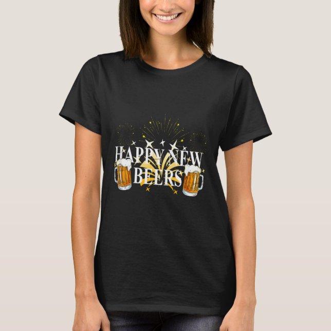 Funny Happy New Beers Drinking 2021 Nye Party Happ T-Shirt (Front)