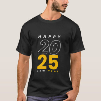 Funny Happy New Year 2025 New Year s Eve Perfect D T-Shirt