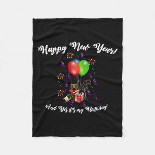 Funny Happy New Year And Yes It's My Birthday Long Fleece Blanket