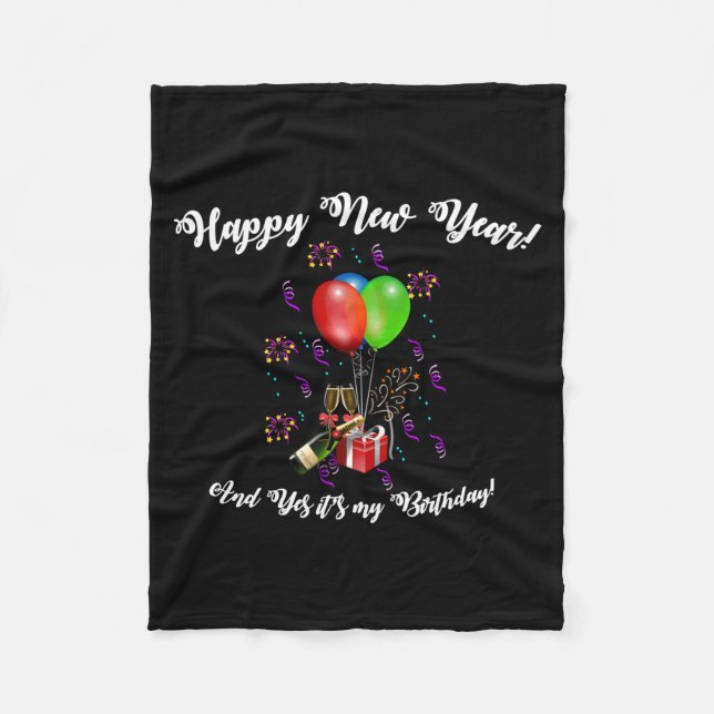 Funny Happy New Year And Yes It's My Birthday Long Fleece Blanket (Front)