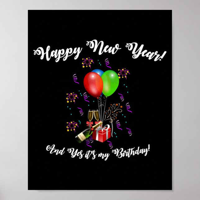 Funny Happy New Year And Yes It's My Birthday Long Poster (Front)