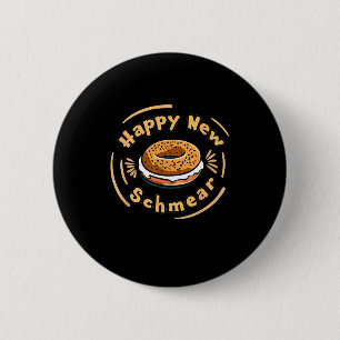 Funny Happy New Year Bagel &amp; Schmear Jewish Br Button