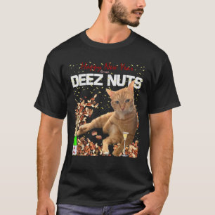 Funny Happy New Year Cat Deez Nuts joke T-Shirt