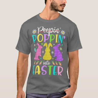 Funny Happy Poppin Into Easter Bunny Easter Day Fi T-Shirt