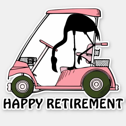 Funny Happy Retirement  Flamingo Golf Cart Sticker